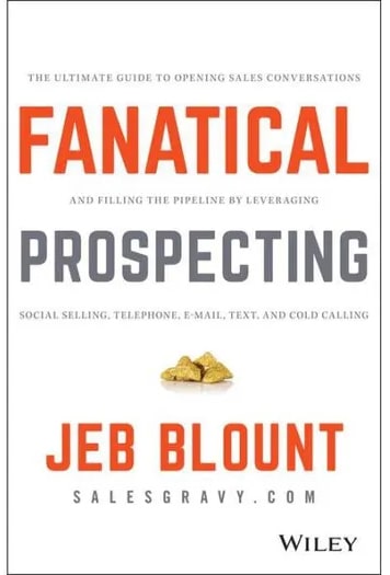 book cover for fanatical prospecting by jeb blount